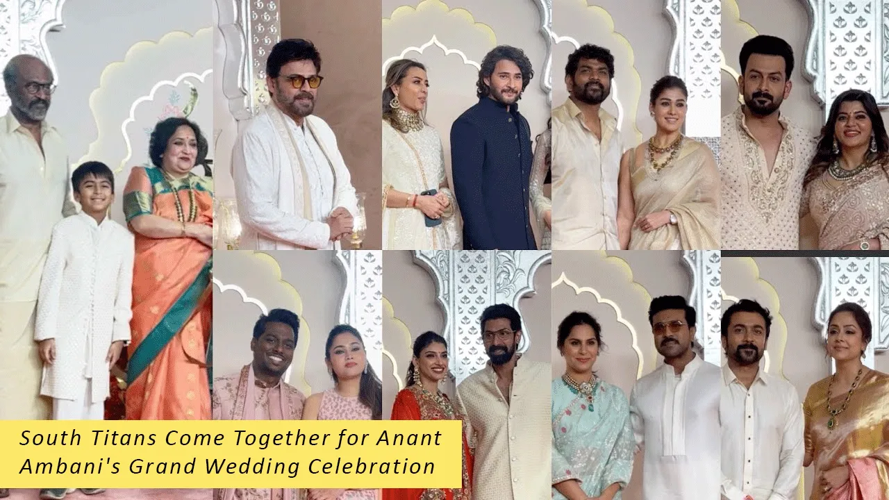 South Titans Come Together for Anant Ambani's Grand Wedding