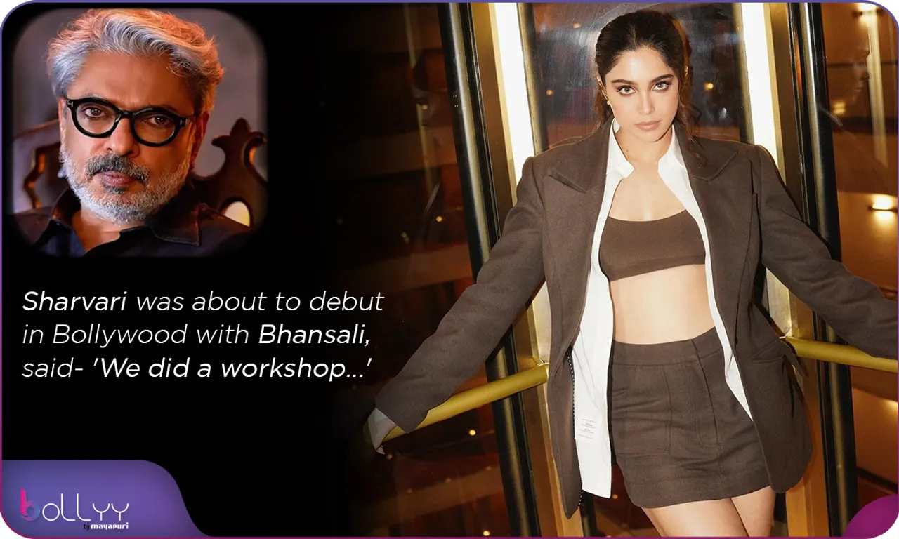Sharvari was about to debut in Bollywood with Bhansali, said- 'We did a workshop...'