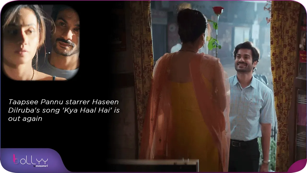 Taapsee Pannu starrer Haseen Dilruba's song 'Kya Haal Hai' is out again