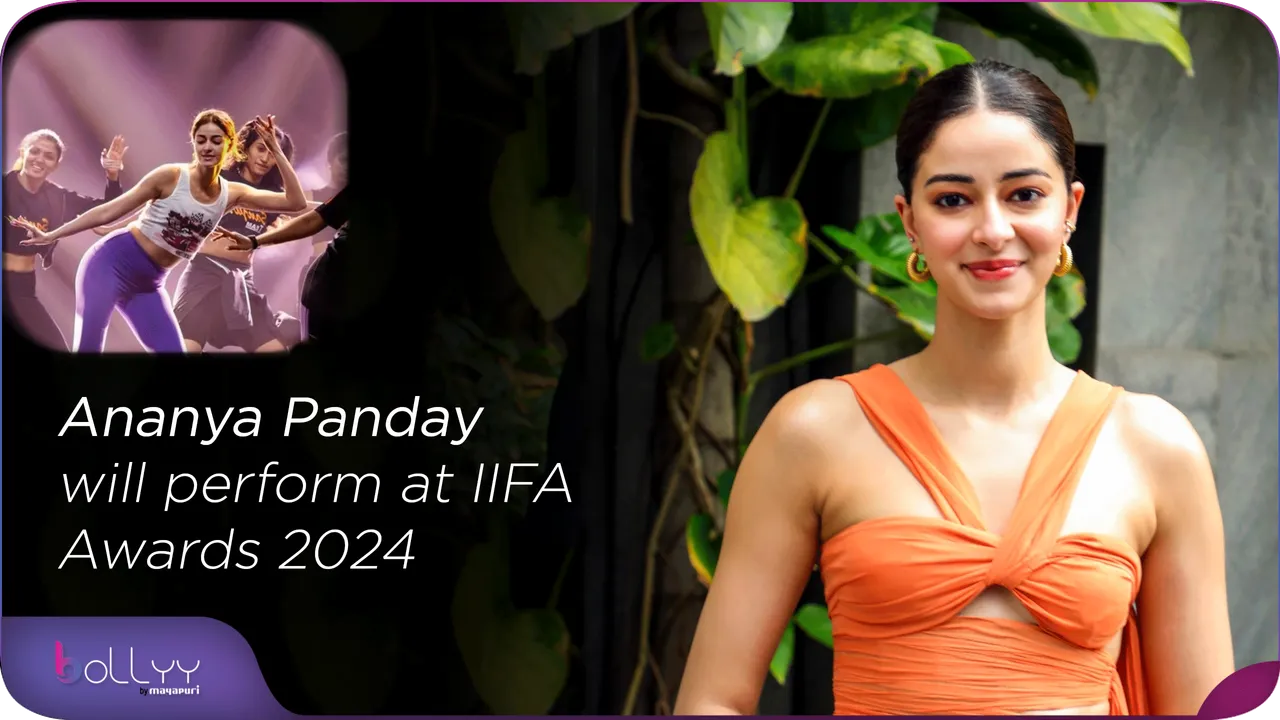 Ananya Panday will perform at IIFA Awards 2024