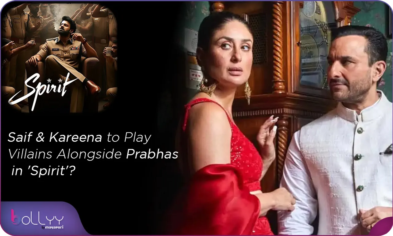 Saif & Kareena to Play Villains Alongside Prabhas in 'Spirit'
