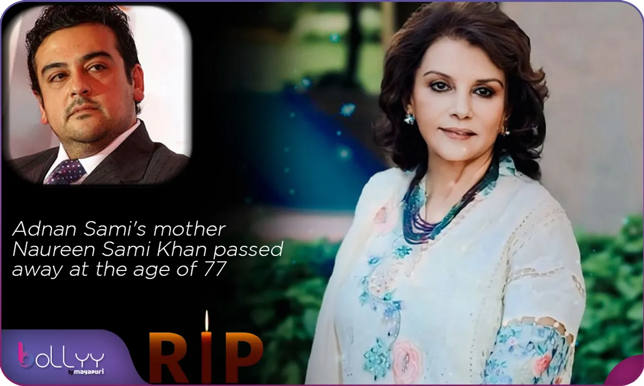 Adnan Sami's mother Naureen Sami Khan passed away at the age of 77