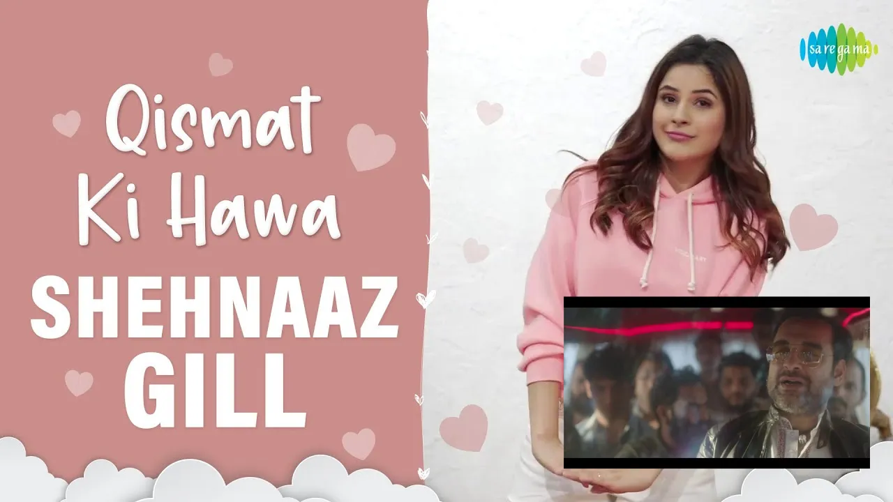 Qismat ki hawaa Shehnaaz gill