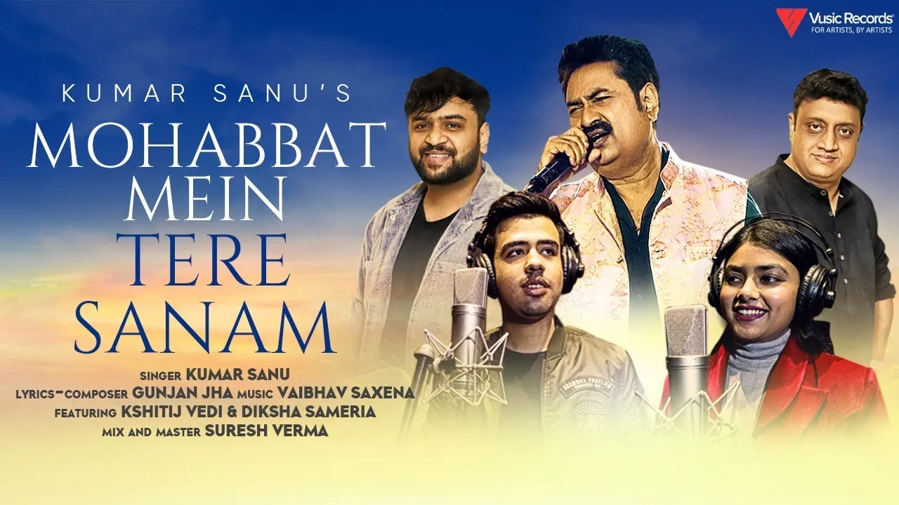 KUMAR SANU'S MOHABBAT MEIN TERE SANAM SONG IS BACK