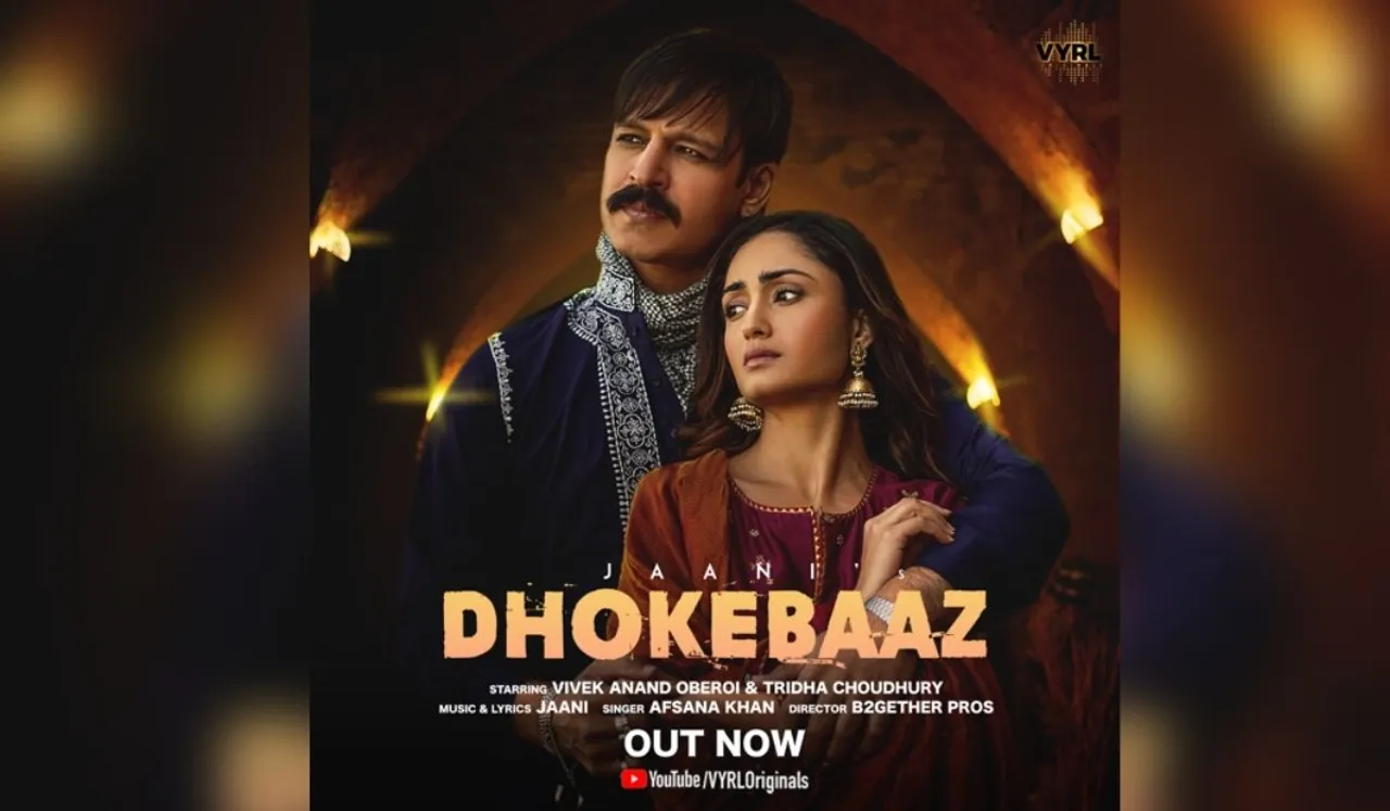 Vivek Oberoi and Tridha Choudhury come together for Jaani's new song Dhokebaaz sung by Afsana Khan on VYRL Originals