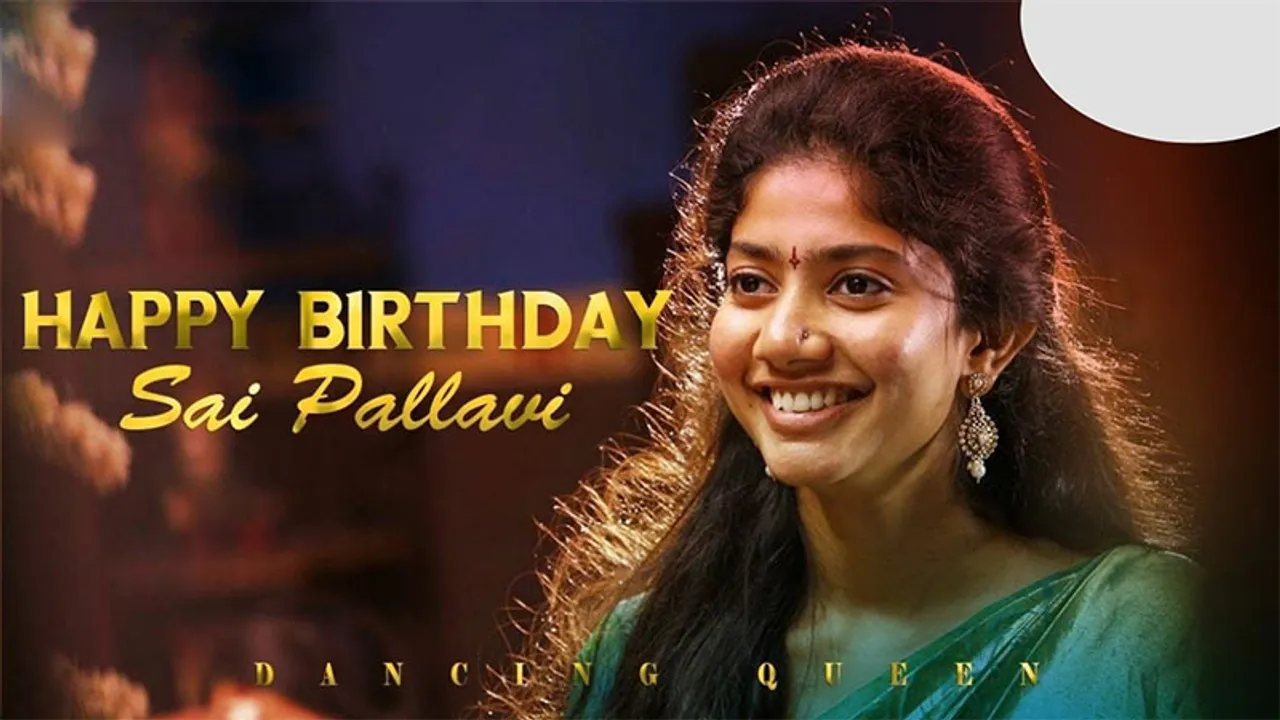 HAPPY BIRTHDAY SAI PALLAVI