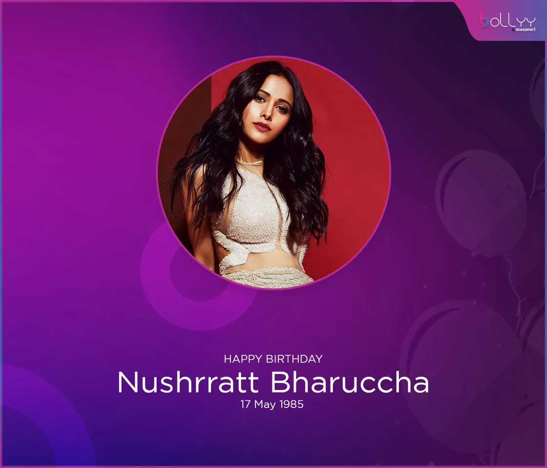 Nushrat Bharucha's Birthday