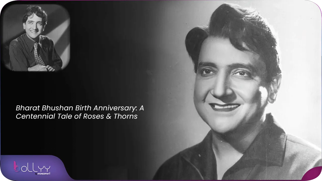 Bharat Bhushan Birth Anniversary A Centennial Tale of Roses & Thorns