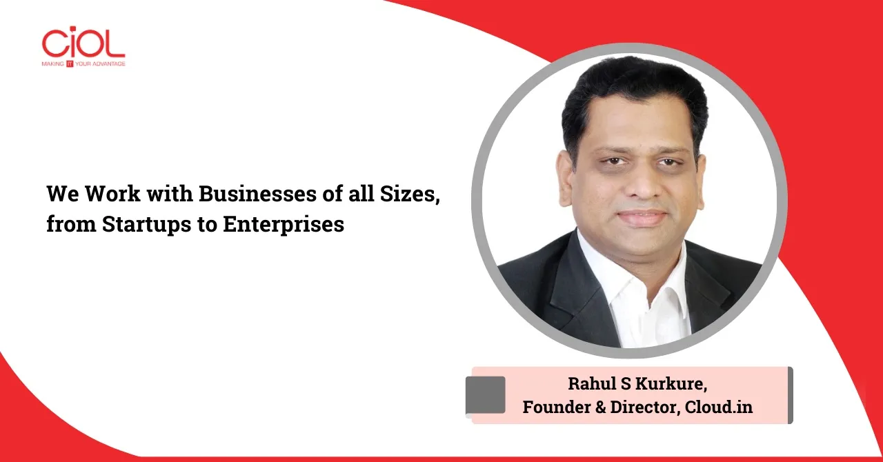 Rahul S Kurkure, Founder and Director of Cloud.in