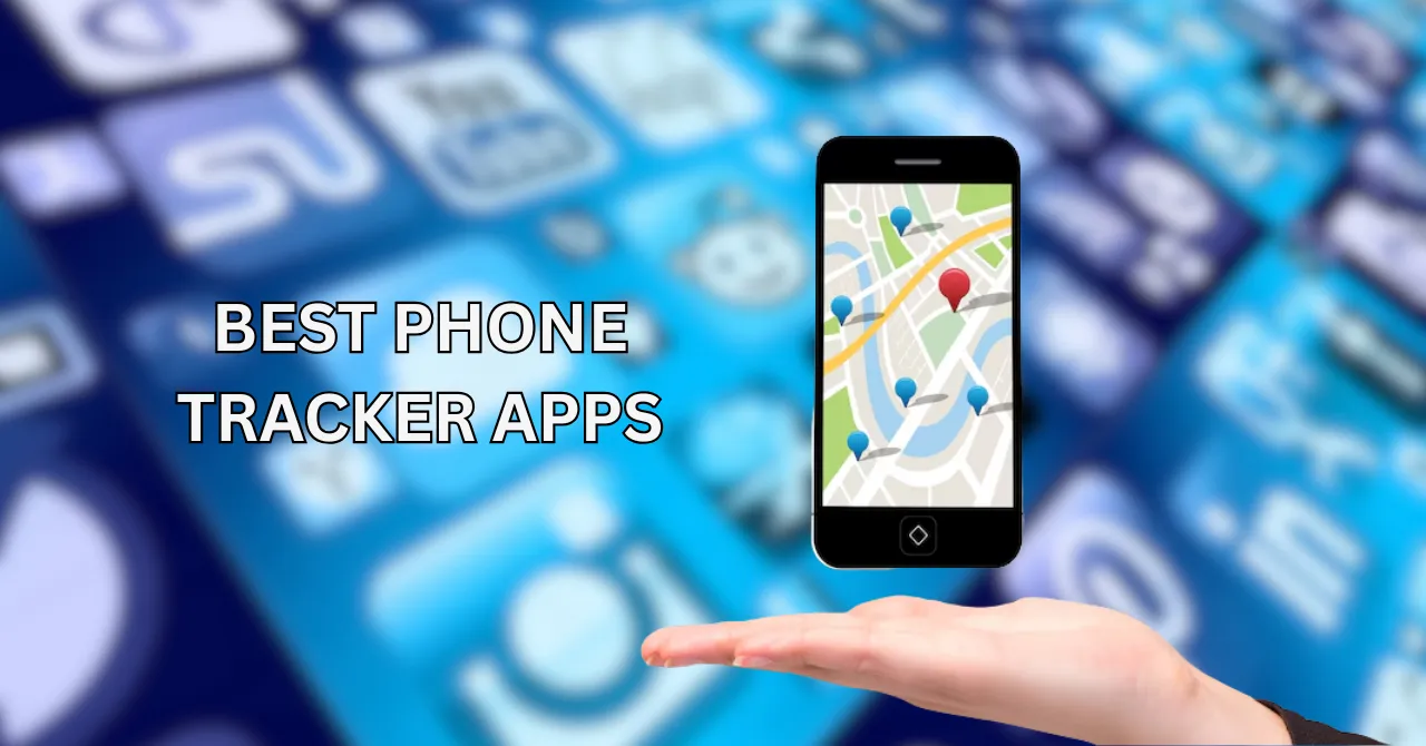 15 Must Have Phone Tracker Apps to Keep Your Device Safe in 2025