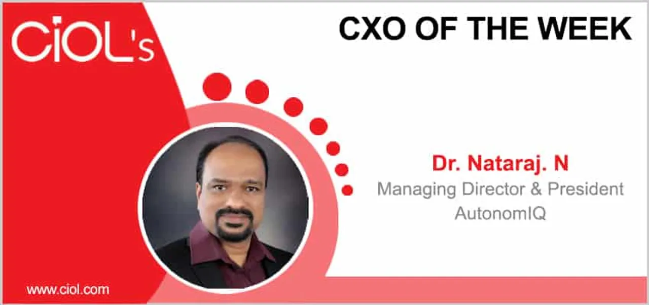 Dr. Nataraj. N, Managing Director & President, AutonomIQ