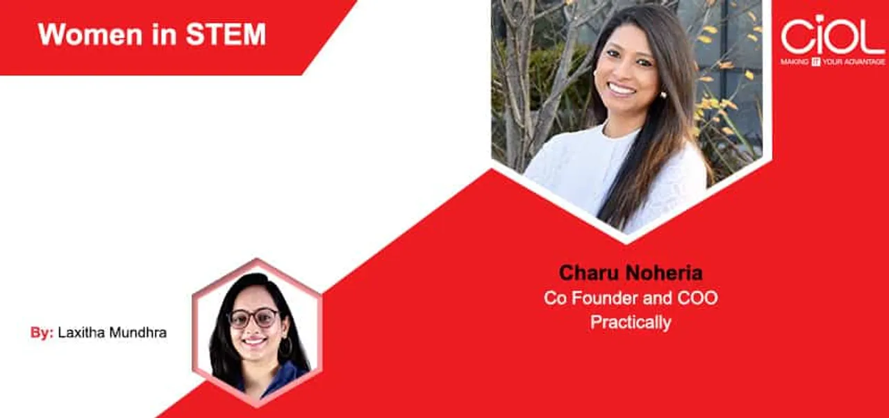 [Women in STEM] Charu Noheria, Co Founder and COO, Practically