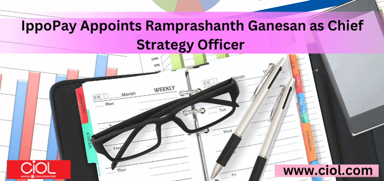 IppoPay Appoints Ramprashanth Ganesan as Chief Strategy Officer 1