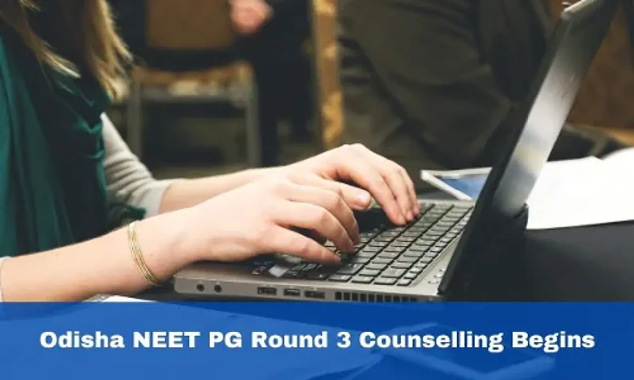 Odisha: Round 3 Registration for NEET PG Counselling 2023 is Begins Today