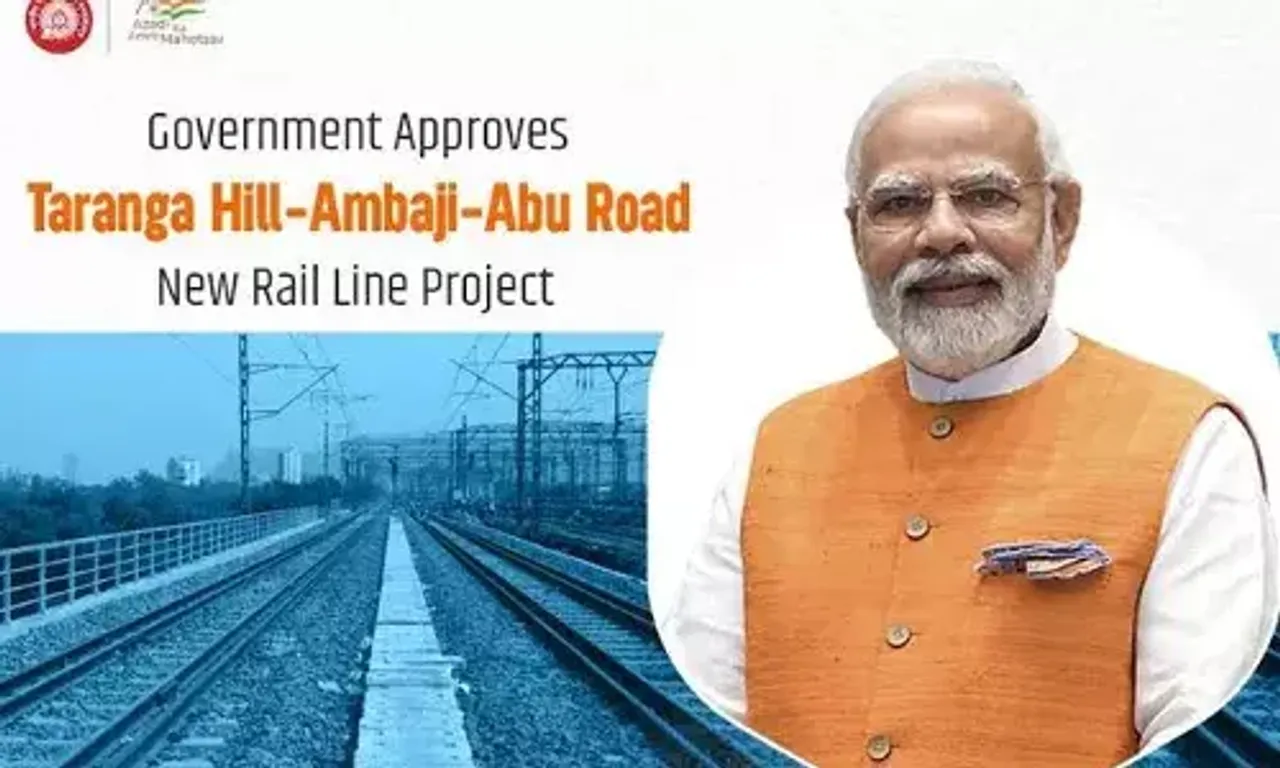 PM Modi says Taranga Hill-Ambaji-Abu Road rail line will boost connectivity, cabinet approves construction