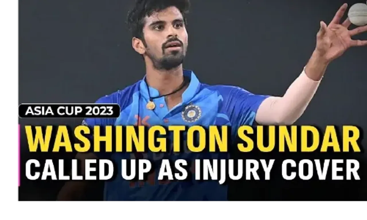 Washington Sundar is lined up as injury cover for Axar Patel ahead of Asia Cup 2023 final