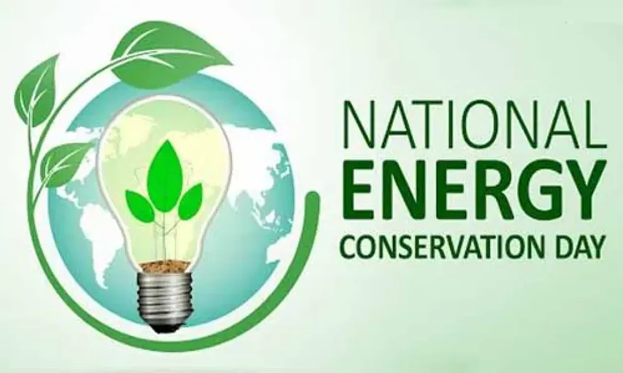 NATIONAL ENERGY CONSERVATION DAY- a day to think for a brighter future.