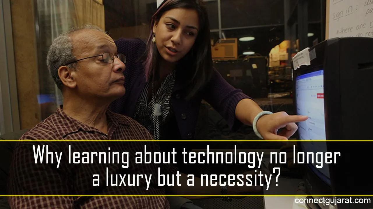 Why learning about technology no longer a luxury but a necessity?
