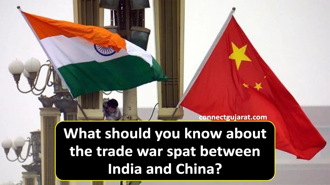 What should you know about the trade war spat between India and China?