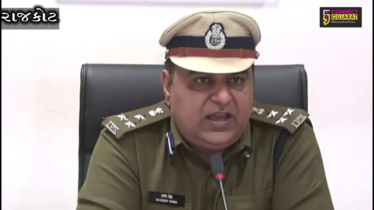 31મી ડિસેમ્બરને લઈ રાજકોટ રેન્જના તમામ જિલ્લાઓમા બુટલેગરો પર વોચ રખાશે: સંદિપ સિંઘ