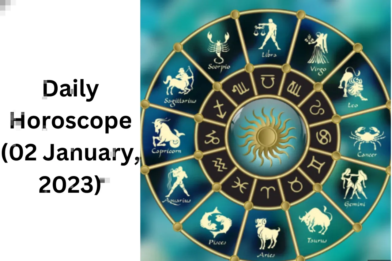 Horoscope Today 02 January 2023