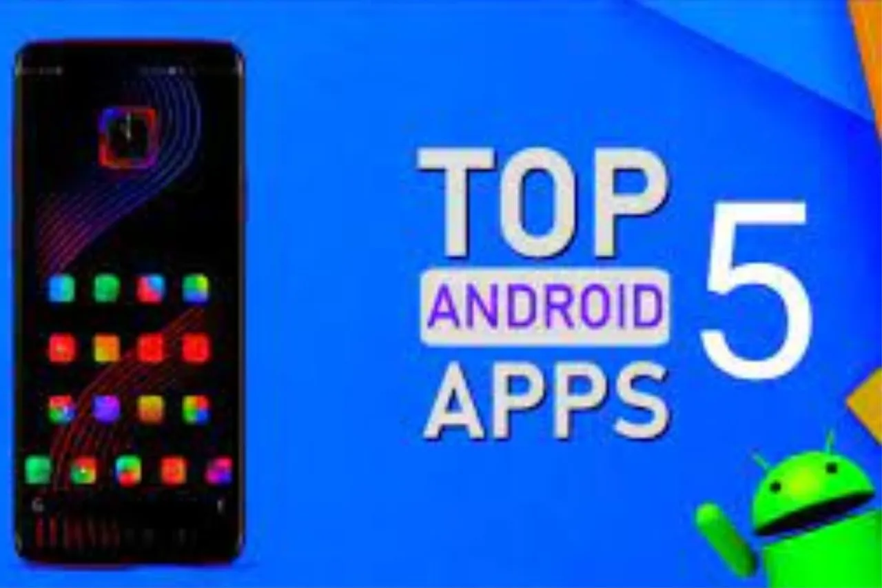 Top 5 Android Apps