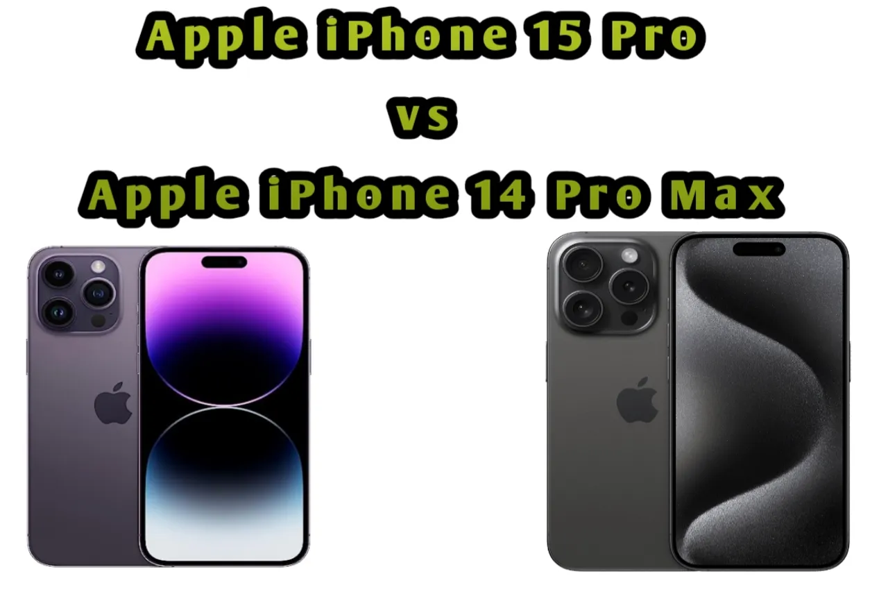 Apple iPhone 15 Pro vs Apple iPhone 14 Pro Max