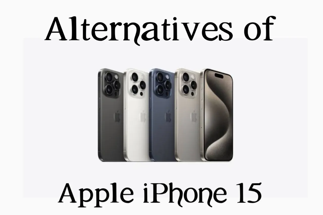 Best Alternatives to iPhone 15
