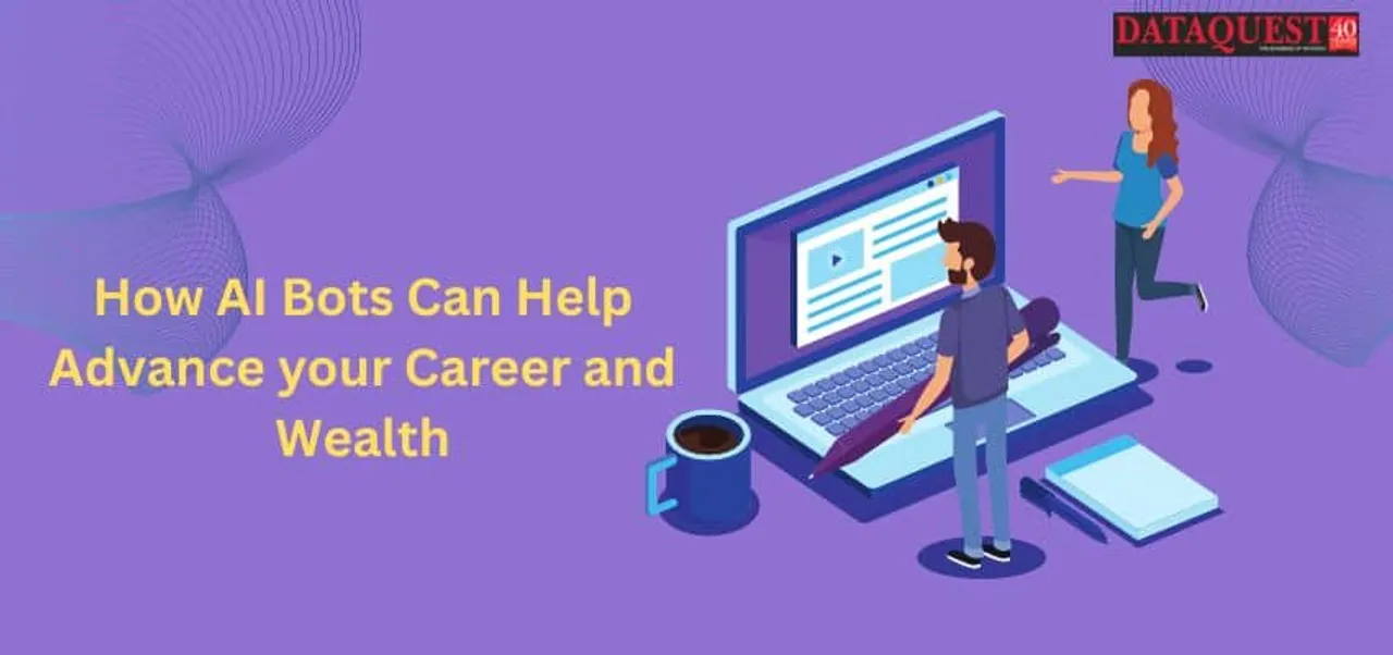 How AI Bots Can Help Advance your Career and Wealth