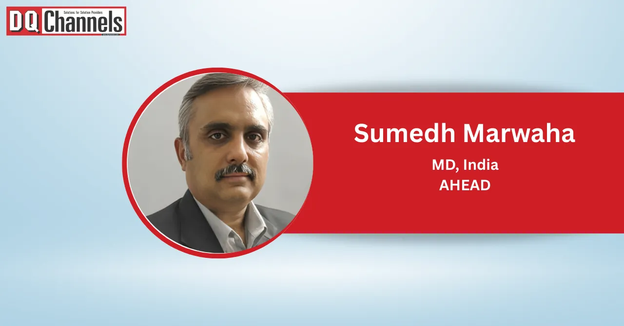 Managed services and more AHEAD India bets big with new MD Sumedh Marwaha