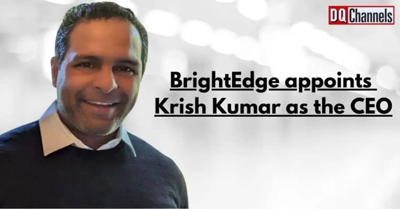BrightEdge appoints Krish Kumar as the CEO 2