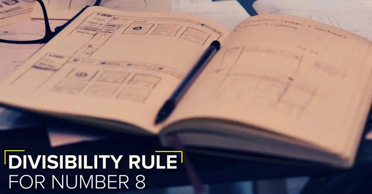 VIDEO: What is Number 8's Divisibility Rule? This Maths Teacher has a New Answer!