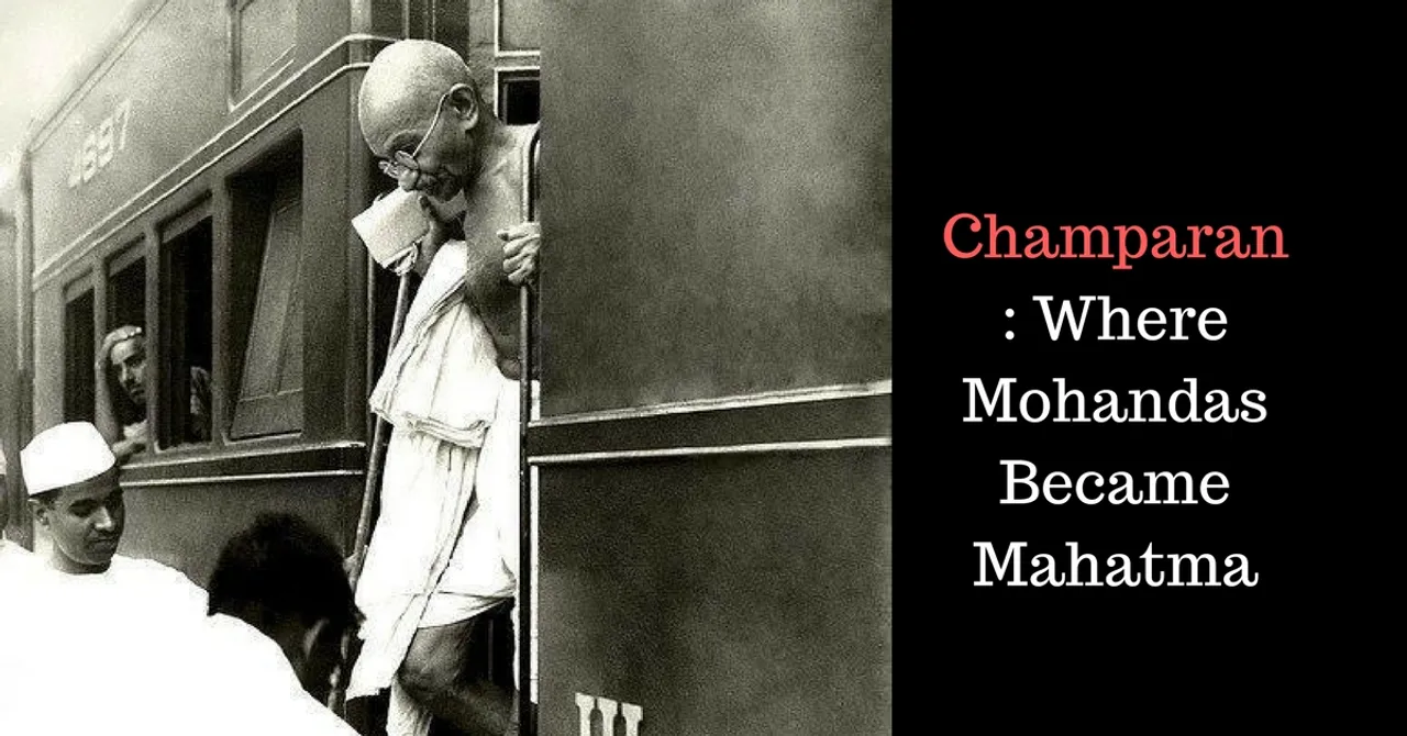 The Little Known Story Of How Bihar's Champaran Transformed Gandhi & India