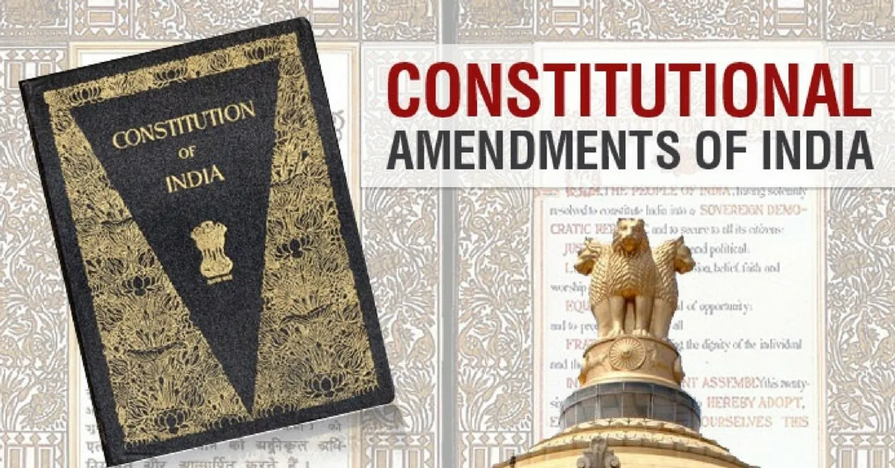 9 Important Constitutional Amendments That Changed the Course of India