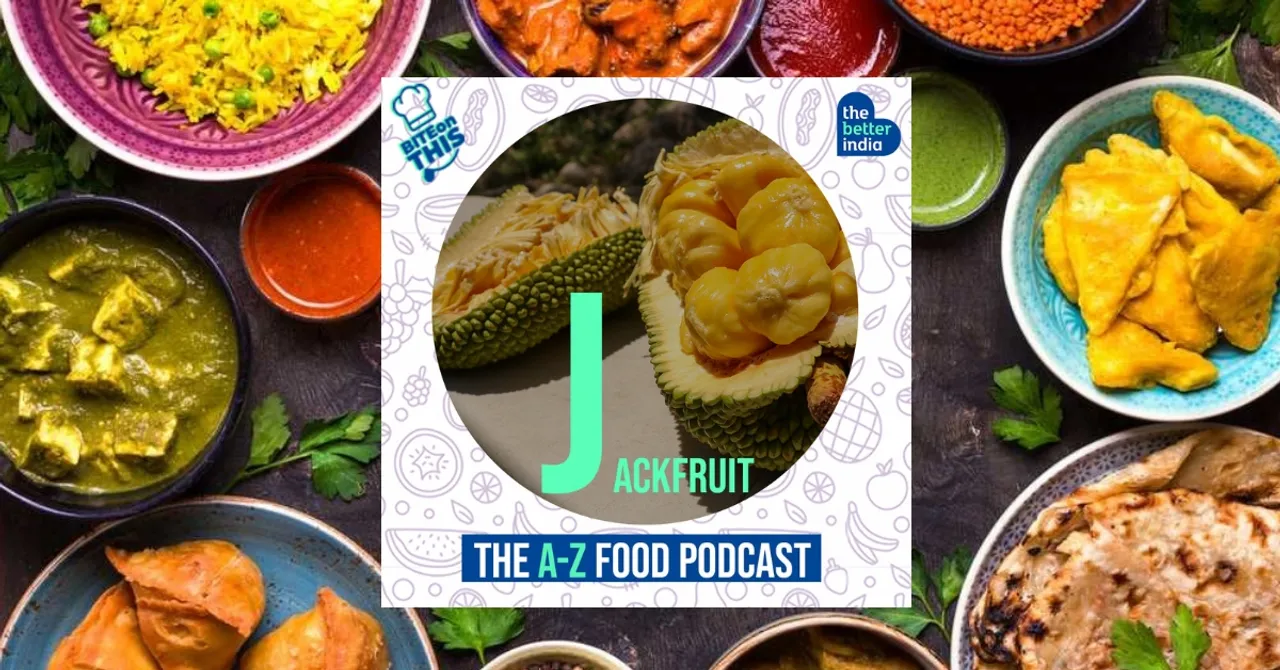 ‘Bite On This’ Episode 10: Here's Why Jackfruit is Not Just a Fruit, But an Emotion