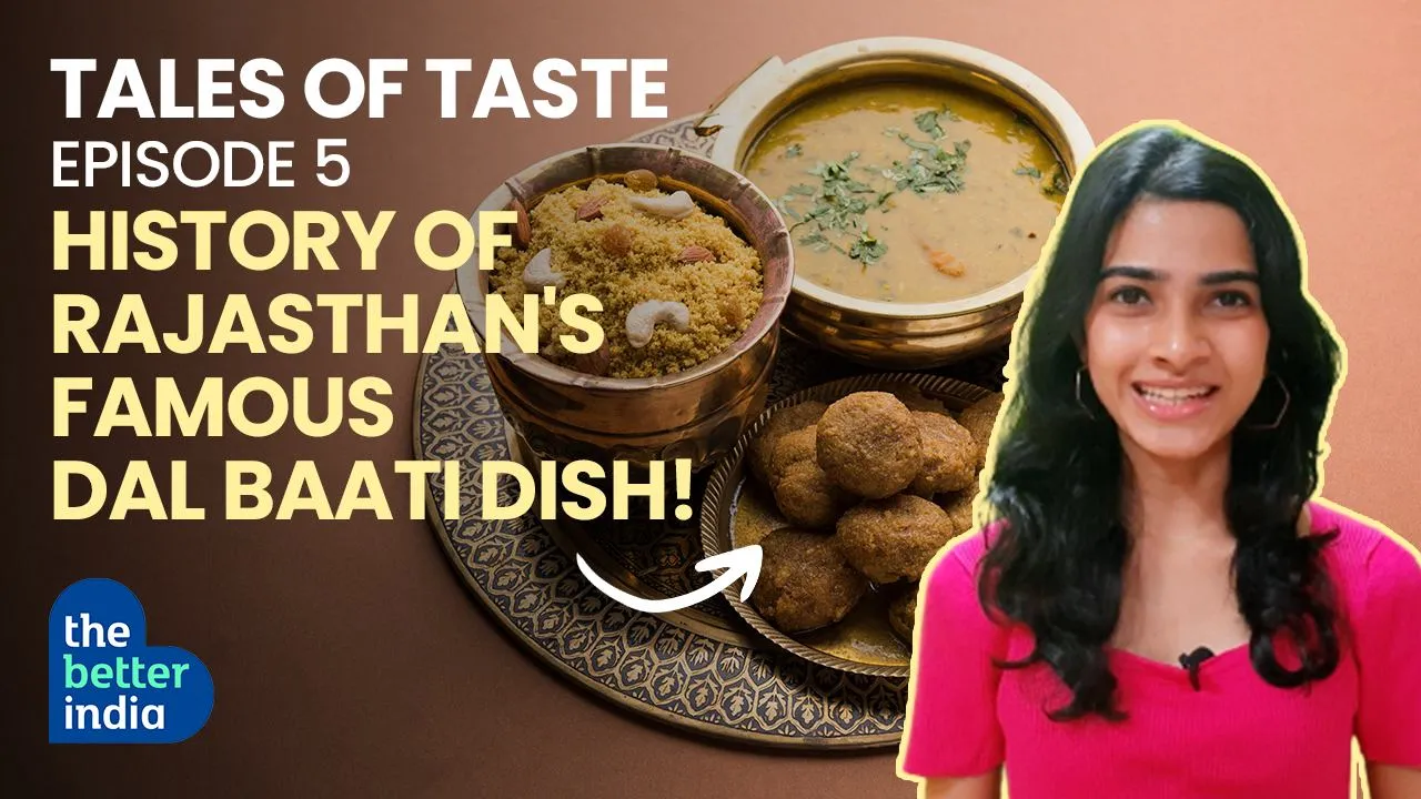 The Delightful History Behind Where Rajasthan’s Traditional Dal Baati Churma Came From