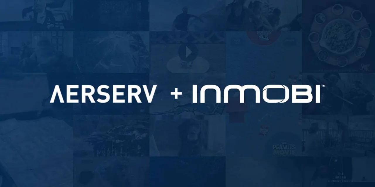 InMobi makes biggest acquisition, acquires Los Angeles-based AerServ for $90 Mn