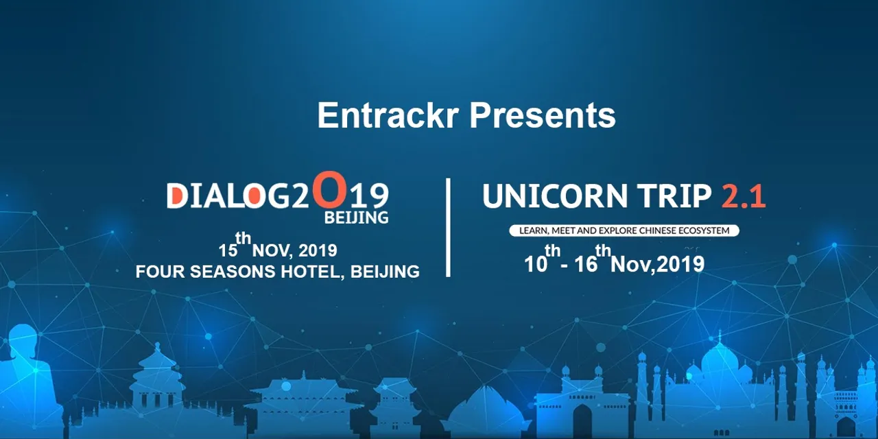 Entrackr announces ‘Unicorn Trip 2.1’ and ‘Chindia TMT Dialogue 2019’ in Beijing