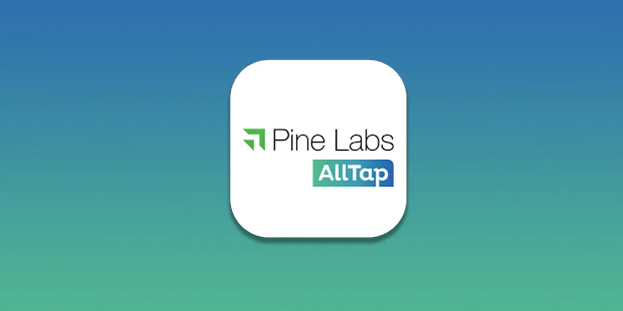 Pine Labs launches AllTap, enables merchants to accept plastic-card payments via smartphone