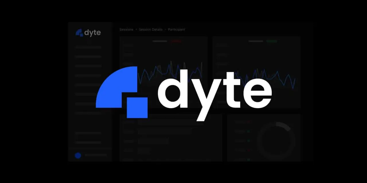 Video platform Dyte raises $11.6 Mn seed round