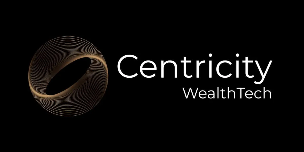 Centricity wealthtech raises $4 Mn