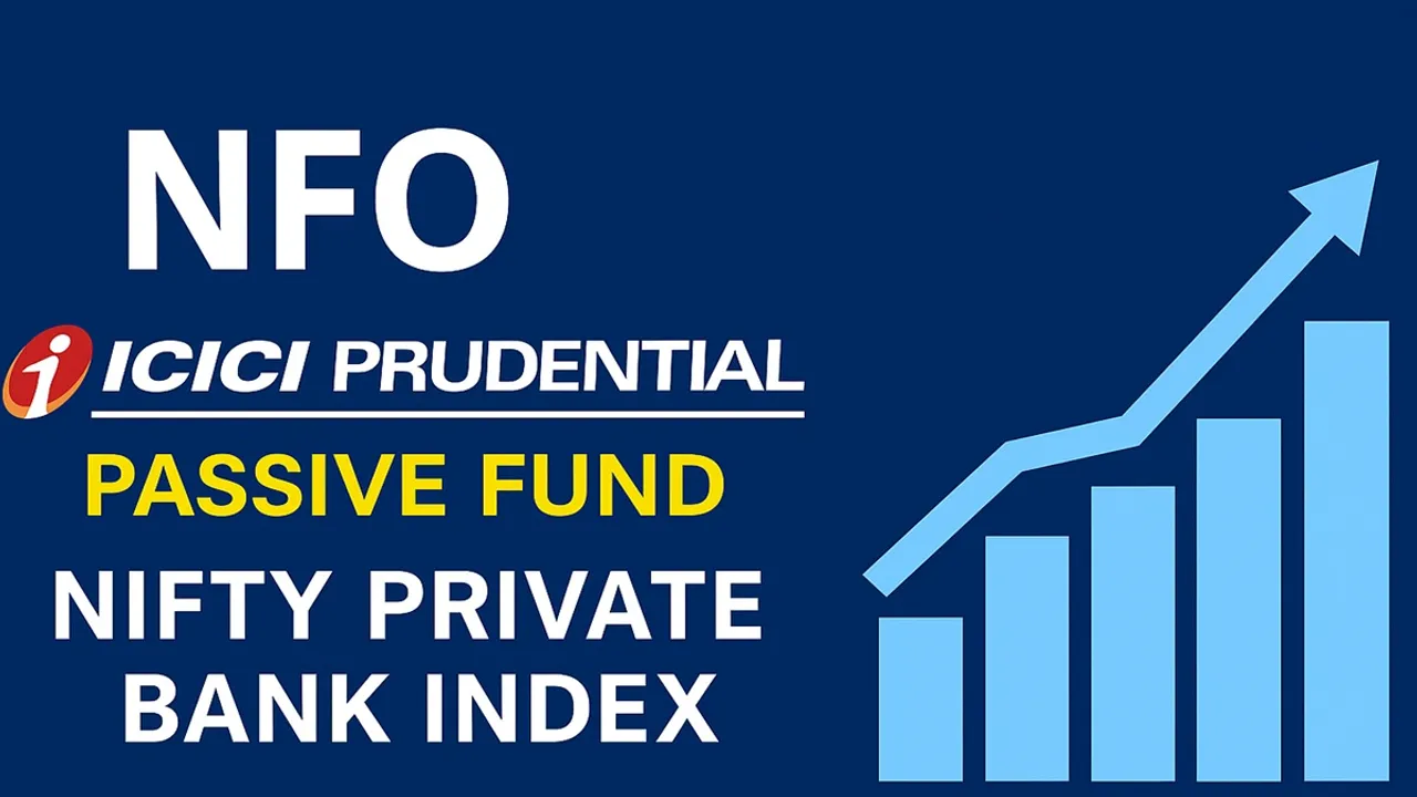 ICICI Prudential Nifty Private Bank Index Fund NFO, ICICI NFO July 2025, ICICI Passive Bank Fund