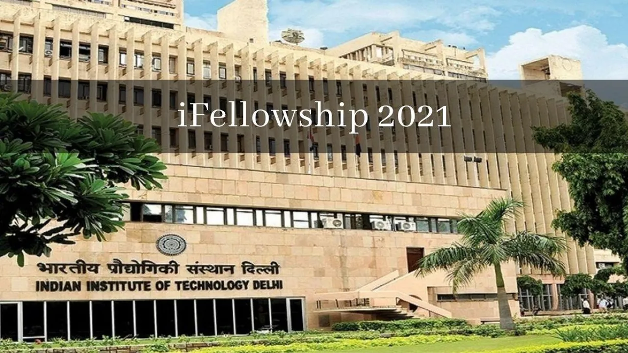 iFellowship 2021: IIT दिल्ली और AIIMS फ़ेलोशिप, हर महीने स्टाइपेंड में मिलेंगे रु. 60,000
