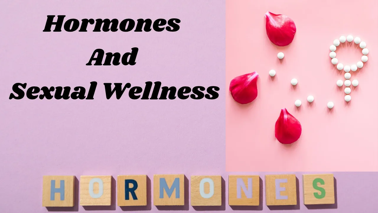 Hormones And Sexual Wellness 