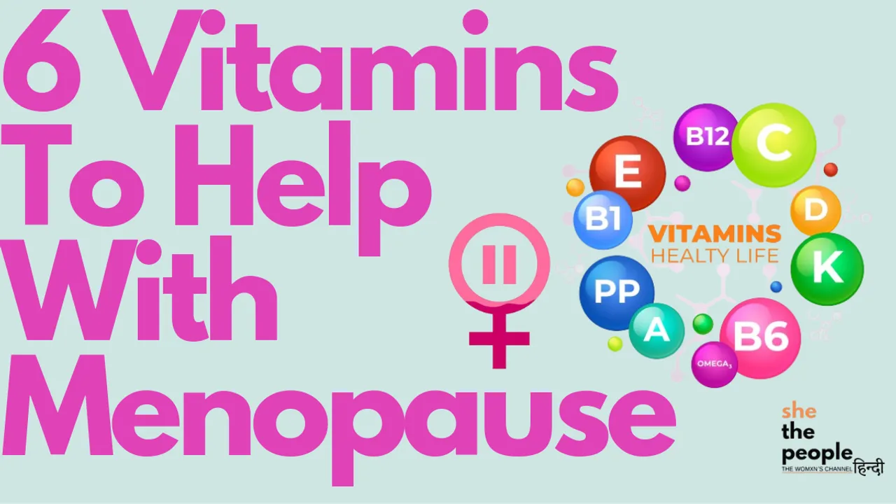 Vitamins to help in Menopause