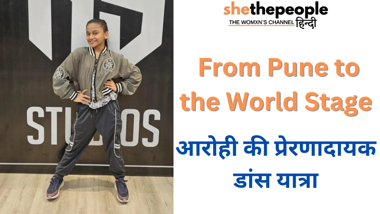 From Pune to the World Stage: Aarohi's Inspiring Dance Journey