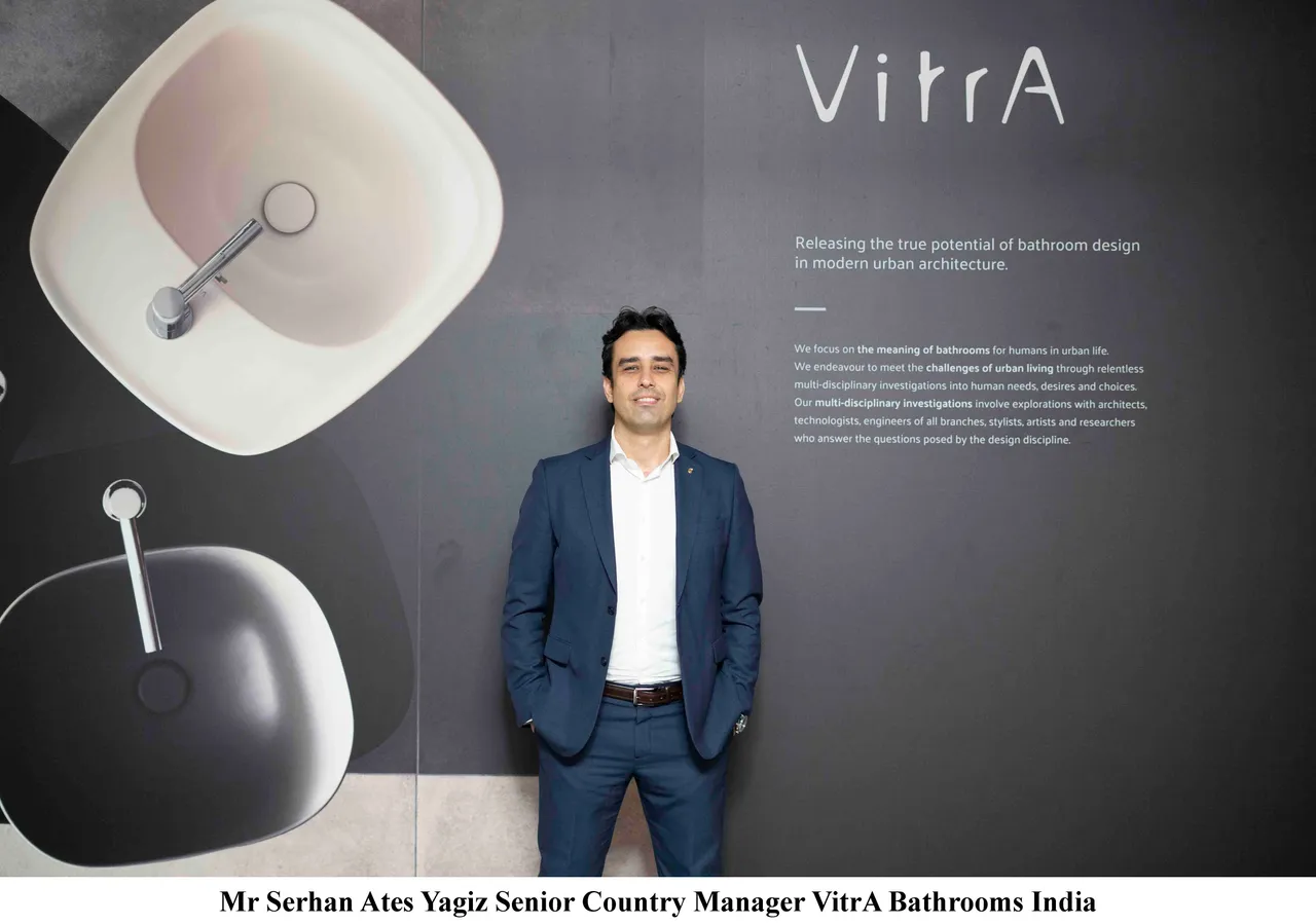 Mr Serhan Ates Yagiz Senior Country Manager VitrA Bathrooms India