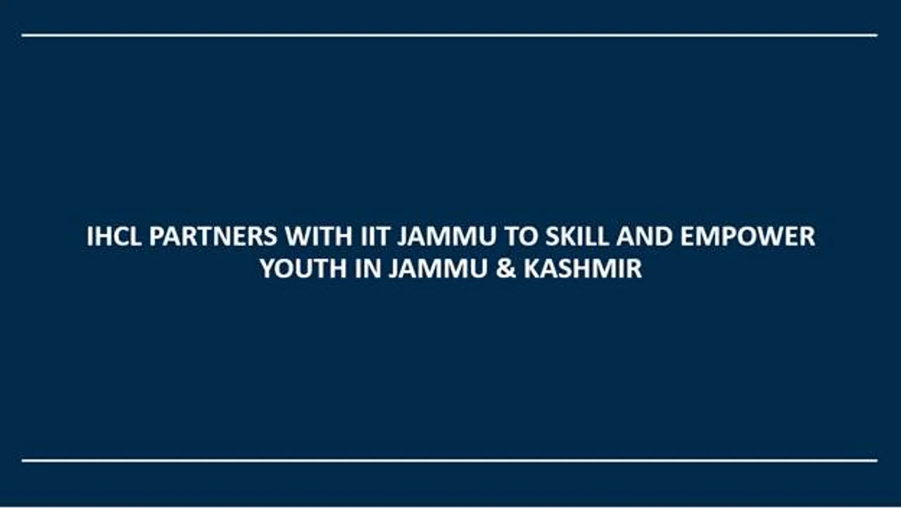 IHCL Partners With IIT Jammu To Skill And Empower Youth In Jammu & Kashmir