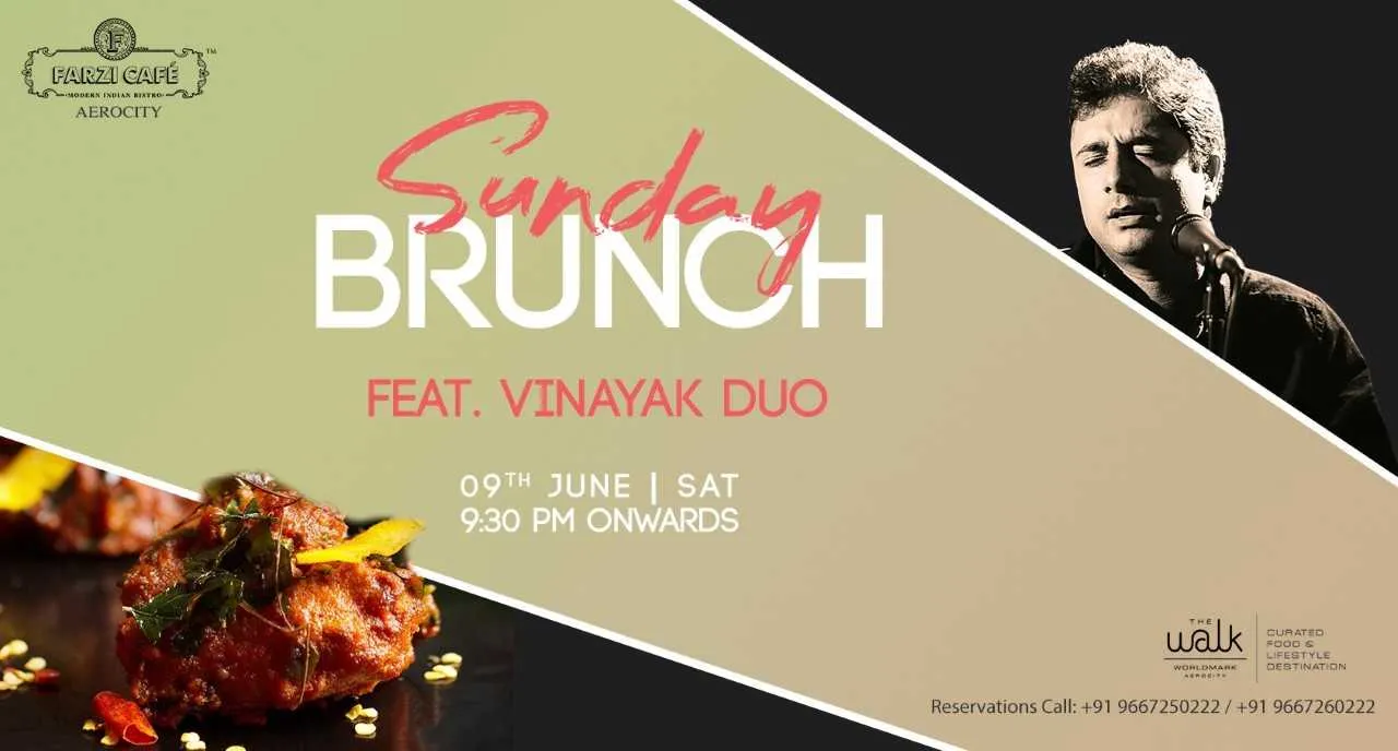 Sunday Brunch with Vinayak Duo at Farzi Cafe, Aerocity