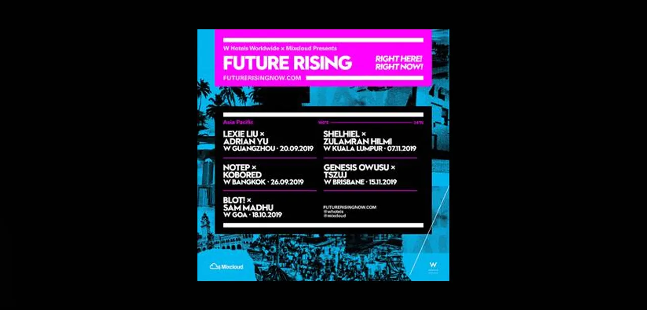 W Hotels Worldwide and Mixcloud present Future Rising Asia Volume 2: right here, right now!